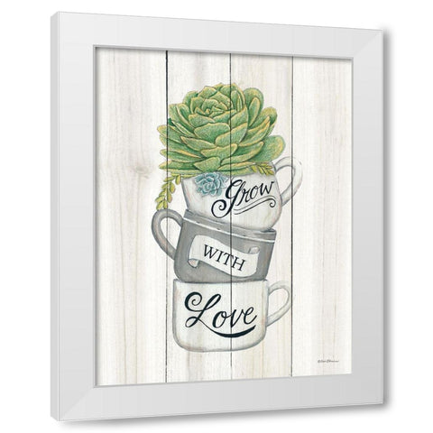 Grow with Love Succulents White Modern Wood Framed Art Print by Strain, Deb