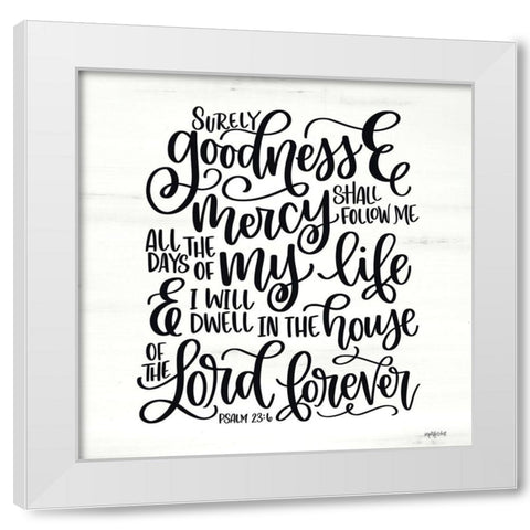 Goodness and Mercy White Modern Wood Framed Art Print by Imperfect Dust