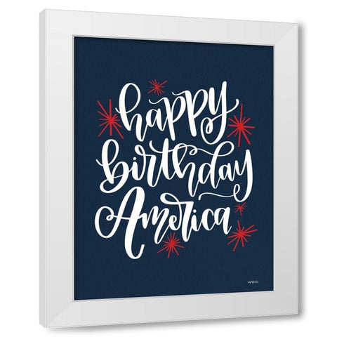 Happy Birthday America White Modern Wood Framed Art Print by Imperfect Dust