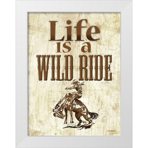 Life is a Wild Ride White Modern Wood Framed Art Print by Wargo, Ed