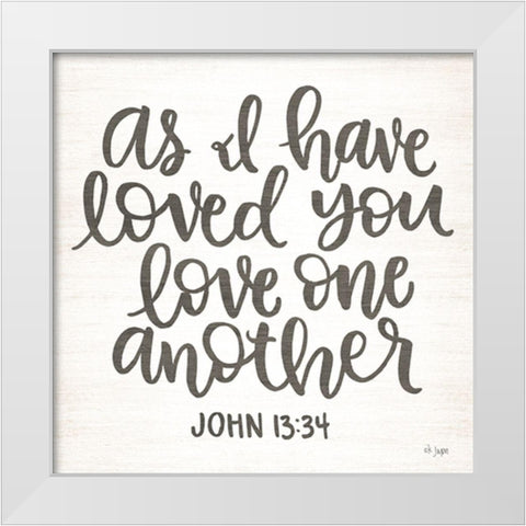 Love One Another White Modern Wood Framed Art Print by Jaxn Blvd.