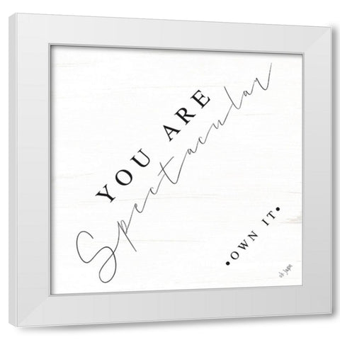 You Are Spectacular White Modern Wood Framed Art Print by Jaxn Blvd.