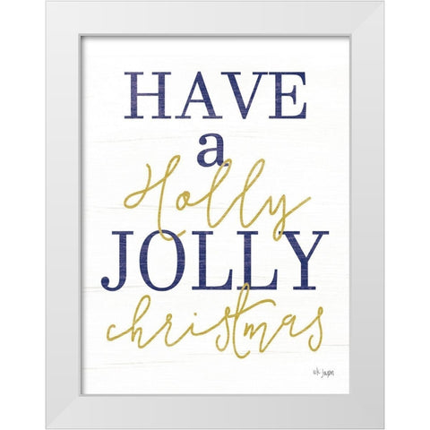 Holly Jolly Christmas White Modern Wood Framed Art Print by Jaxn Blvd.