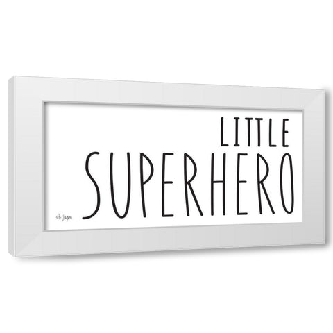 Little Superhero White Modern Wood Framed Art Print by Jaxn Blvd.
