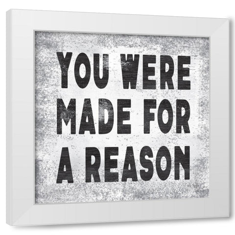 Made for a Reason II White Modern Wood Framed Art Print by Jaxn Blvd.