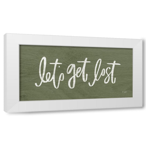 Lets Get Lost White Modern Wood Framed Art Print by Jaxn Blvd.