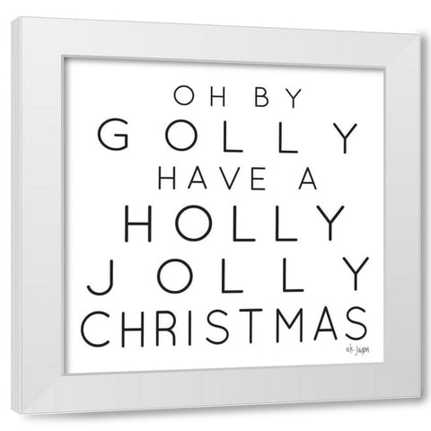 Holly Jolly Christmas White Modern Wood Framed Art Print by Jaxn Blvd.