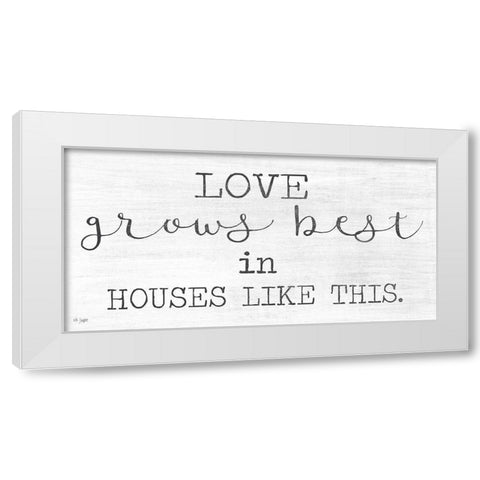 Love Grows Best White Modern Wood Framed Art Print by Jaxn Blvd.