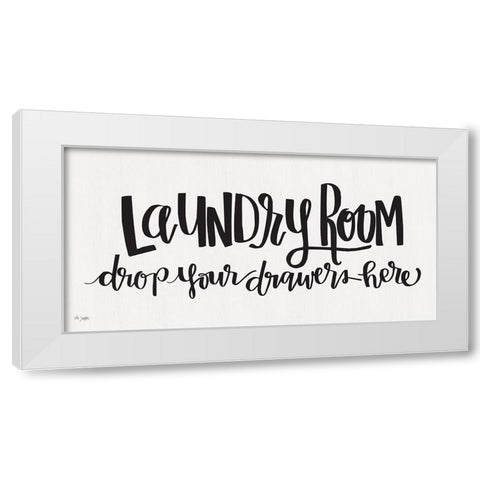 Laundry Room Drop Your Drawers White Modern Wood Framed Art Print by Jaxn Blvd.