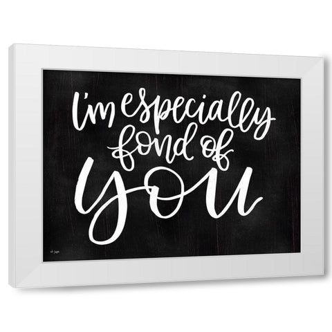 Im Especially Fond of You White Modern Wood Framed Art Print by Jaxn Blvd.
