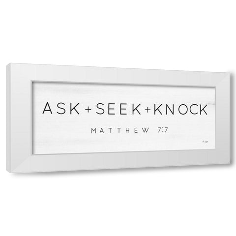 Ask, Seek, Knock White Modern Wood Framed Art Print by Jaxn Blvd.