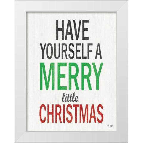 Have Yourself a Merry Little Christmas White Modern Wood Framed Art Print by Jaxn Blvd.