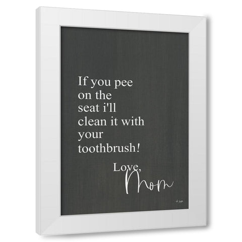 If You Pee White Modern Wood Framed Art Print by Jaxn Blvd.