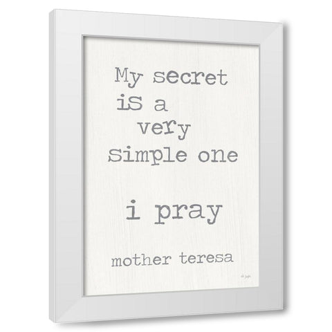 I Pray White Modern Wood Framed Art Print by Jaxn Blvd.