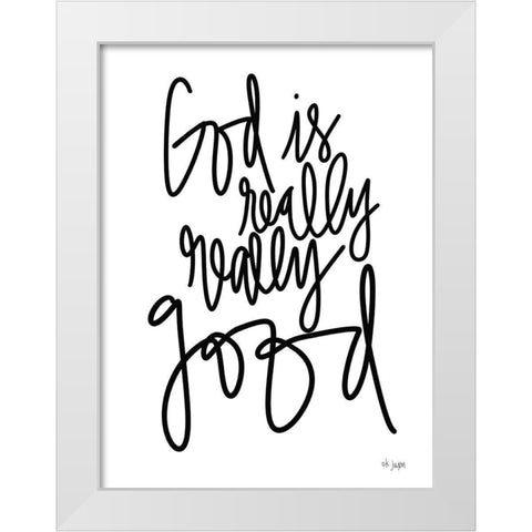 God is Really-Really Good White Modern Wood Framed Art Print by Jaxn Blvd.