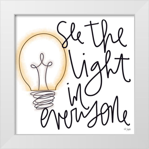 See the Light in Everyone White Modern Wood Framed Art Print by Jaxn Blvd.