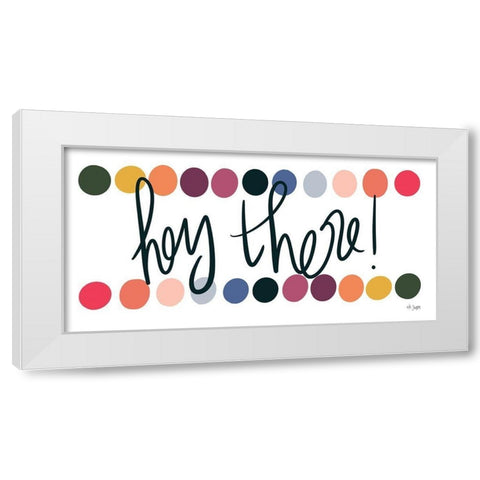 Rainbow Hey There White Modern Wood Framed Art Print by Jaxn Blvd.