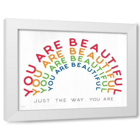 You Are Beautiful White Modern Wood Framed Art Print by Jaxn Blvd.
