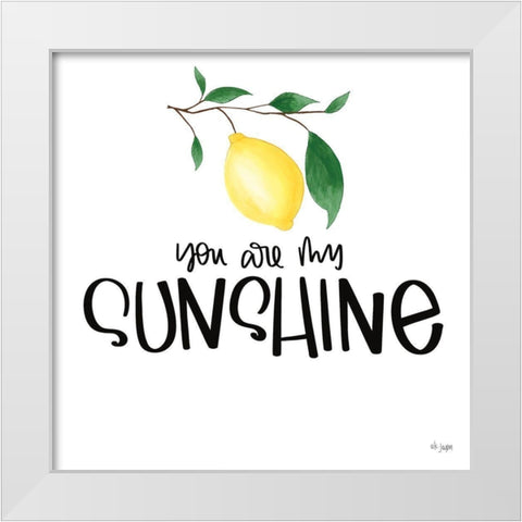 You Are My Sunshine White Modern Wood Framed Art Print by Jaxn Blvd.
