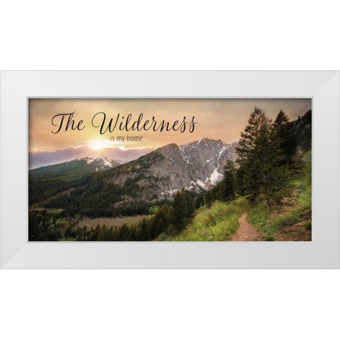 The Wilderness is My Home White Modern Wood Framed Art Print by Deiter, Lori