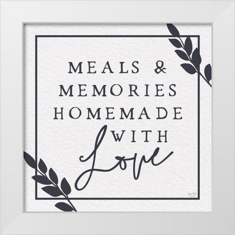 Meals and Memories Made with Love White Modern Wood Framed Art Print by Lux + Me Designs