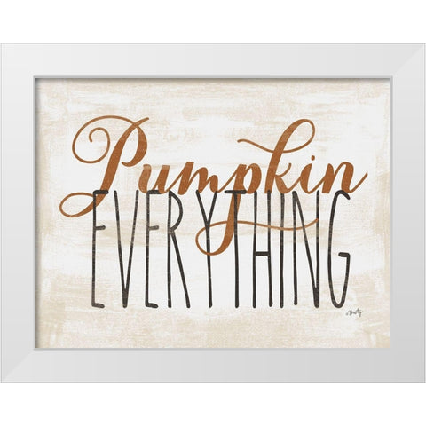 Pumpkin Everything White Modern Wood Framed Art Print by Michelle, Misty