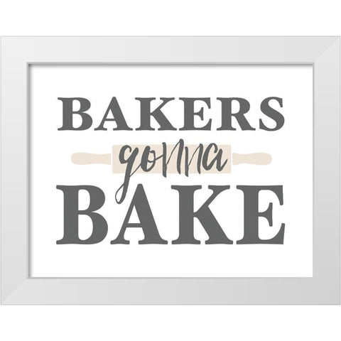 Bakers Gonna Bake White Modern Wood Framed Art Print by Masey St. Studios