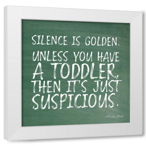 Silence is Golden White Modern Wood Framed Art Print by Ball, Susan