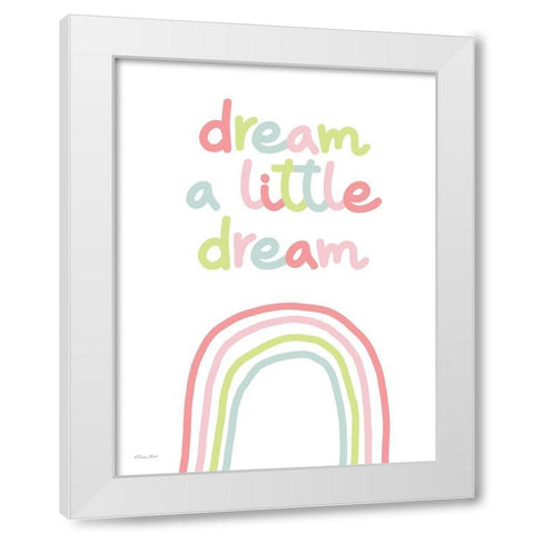 Dream a Little Dream White Modern Wood Framed Art Print by Ball, Susan