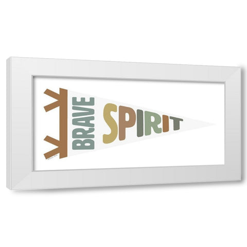 Brave Spirit Pennant White Modern Wood Framed Art Print by Ball, Susan