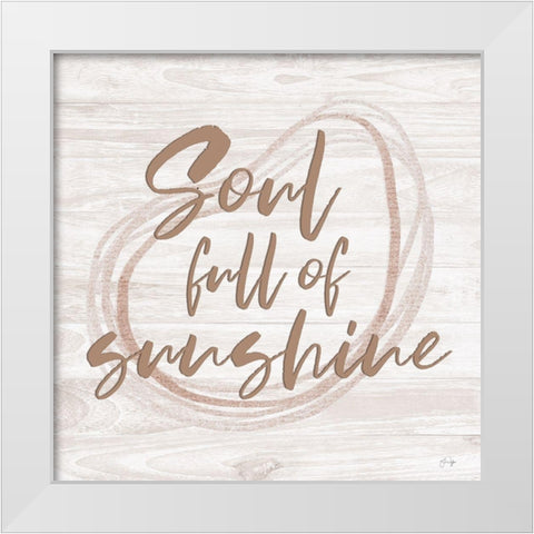 Soul Full of Sunshine White Modern Wood Framed Art Print by Yass Naffas Designs