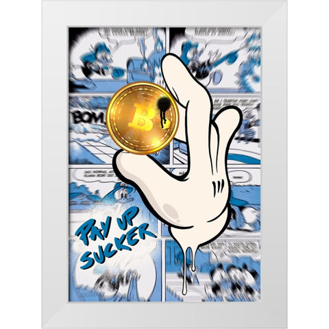 Pay up sucker White Modern Wood Framed Art Print by Harstedt, Tomas