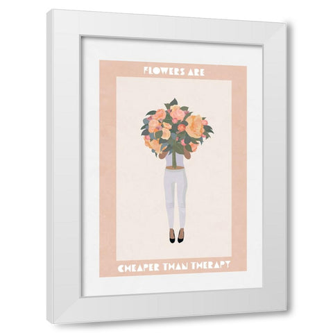 Flowers are cheaper than therapy White Modern Wood Framed Art Print by Manovski, Sarah