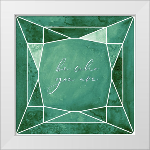Be who you are gem emerald green White Modern Wood Framed Art Print by Laiz Blursbyai, Rosana