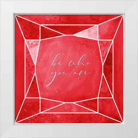 Be who you are gem ruby red White Modern Wood Framed Art Print by Laiz Blursbyai, Rosana