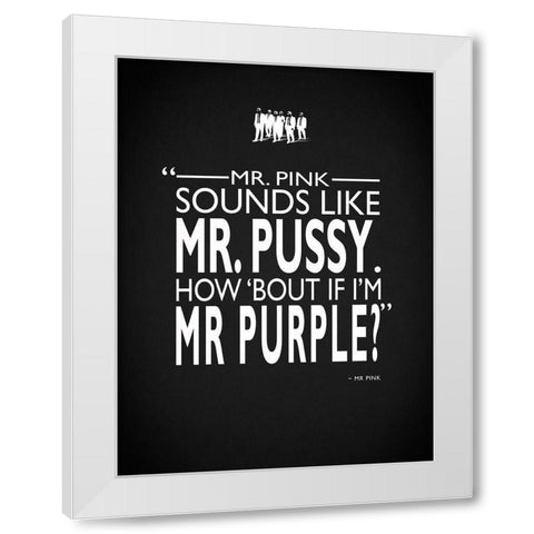 Reservoir Dogs Mr Pink White Modern Wood Framed Art Print by Rogan, Mark