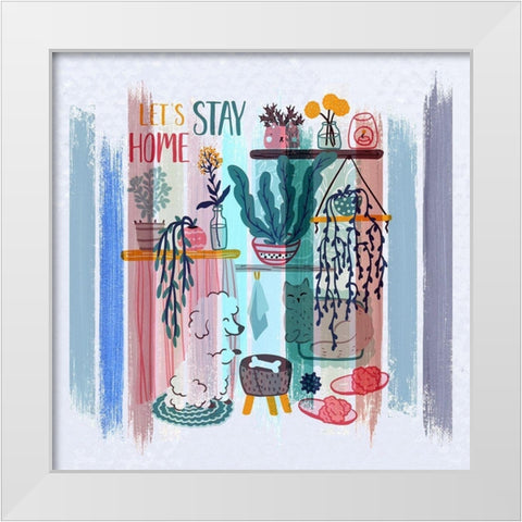 Lets Stay Home 110 White Modern Wood Framed Art Print by Bolokofsky, Ronald