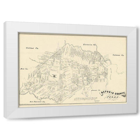 Refugio County Texas - Walsh 1879 White Modern Wood Framed Art Print by Walsh
