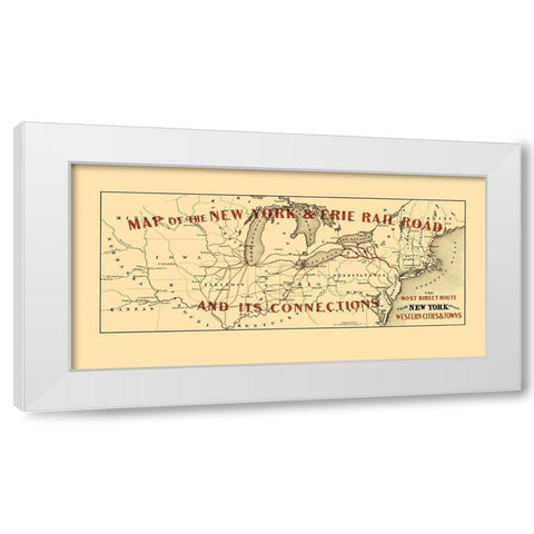 New York and Erie Railroad and Connections 1855 White Modern Wood Framed Art Print by Colton