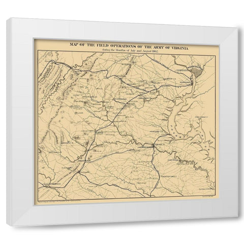 Field of Operations Virginia - Pope 1866 White Modern Wood Framed Art Print by Pope