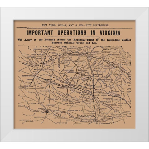 Important Operations Virginia - 1864 White Modern Wood Framed Art Print by Unknown