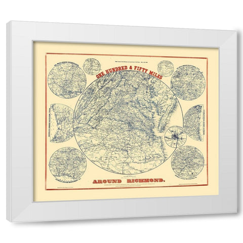 150 Miles Around Richmond Virginia - Magnus 1864 White Modern Wood Framed Art Print by Magnus