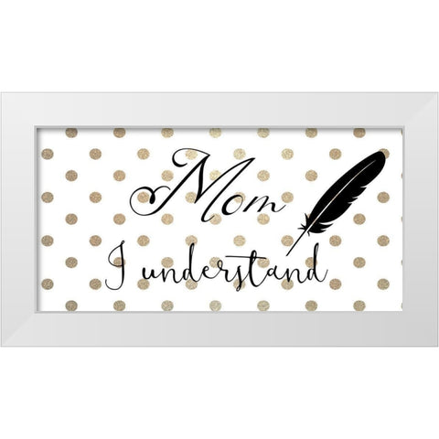 Mon I Understand 2 White Modern Wood Framed Art Print by Phillip, Jamie