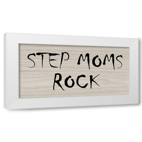 Step Moms White Modern Wood Framed Art Print by Phillip, Jamie
