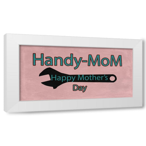 Handymom White Modern Wood Framed Art Print by Phillip, Jamie
