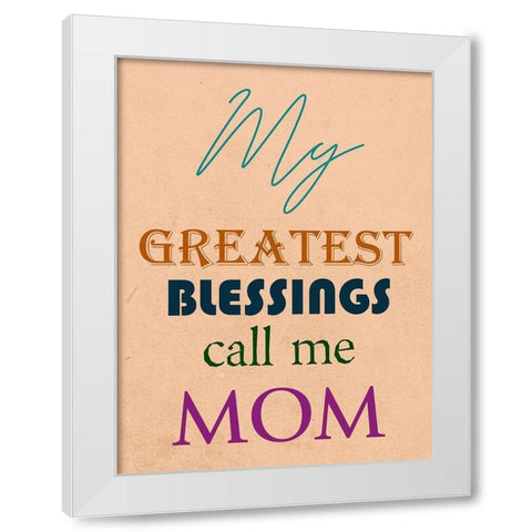 Mom White Modern Wood Framed Art Print by Phillip, Jamie