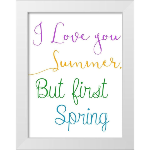 But First Spring White Modern Wood Framed Art Print by Phillip, Jamie