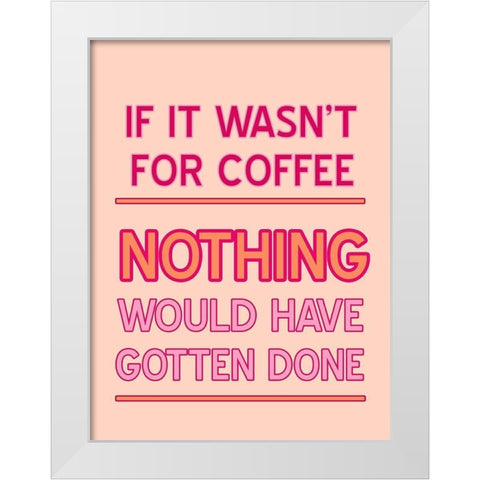 Bright Coffee White Modern Wood Framed Art Print by Phillip, Jamie