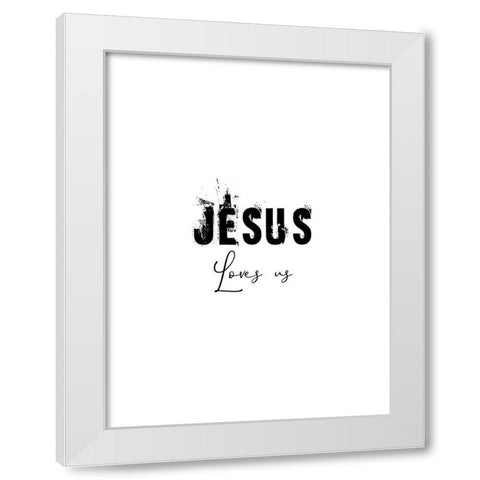 Jesus Love White Modern Wood Framed Art Print by Phillip, Jamie