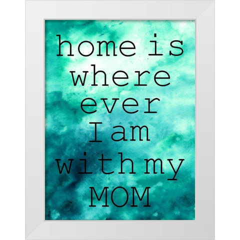My Mom White Modern Wood Framed Art Print by Phillip, Jamie